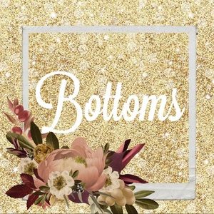 Jeans, Leggings, Skirts, Shorts, Ect..